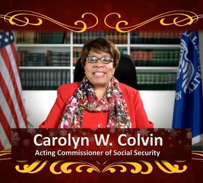 Happy Holidays from Acting Commissioner Carolyn Colvin